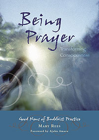Being Prayer by Mary Rees